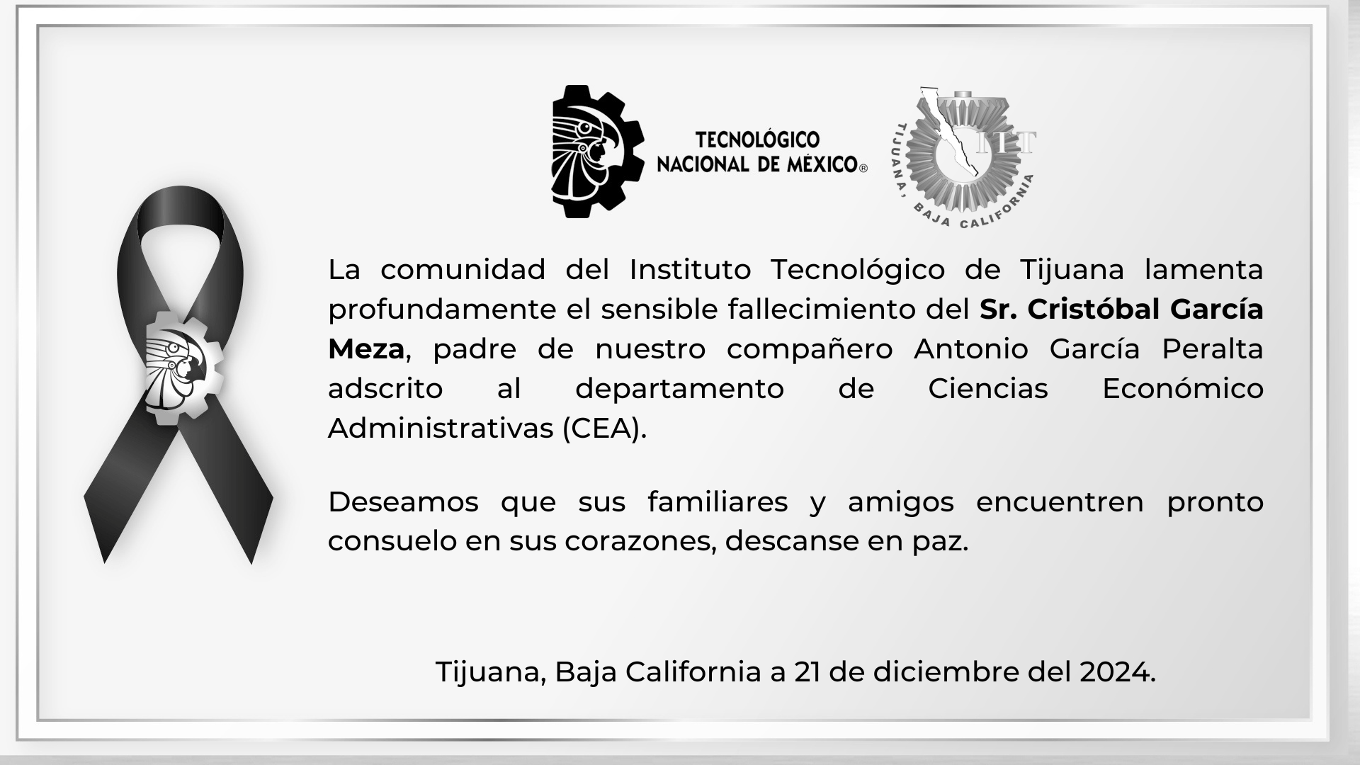 La comunidad del Instituto Tecnológico de Tijuana lamenta profundamente el sensible fallecimiento del Sr. Cristóbal García Meza